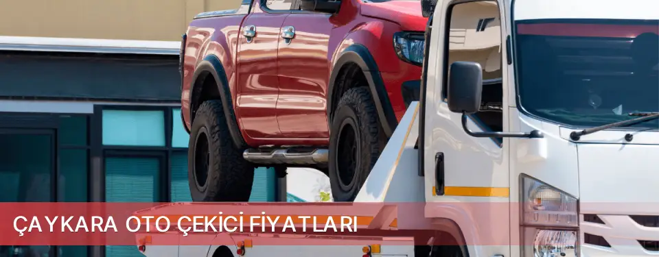 Çaykara İlçemi Oto Çekici Fiyatları